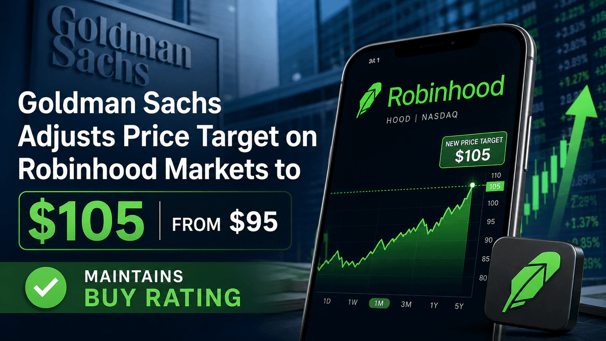 Goldman Sachs Adjusts Price Target on Robinhood Markets to $105 From $95, Maintains Buy Rating