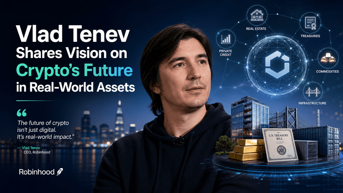 Vlad Tenev Shares Vision on Crypto's Future in Real-World Assets